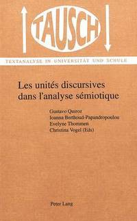 bokomslag Les Units Discursives Dans l'Analyse Smiotique: La Segmentation Du Discours