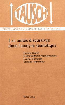 bokomslag Les Units Discursives Dans l'Analyse Smiotique: La Segmentation Du Discours