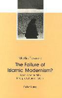 bokomslag The Failure of Islamic Modernism?