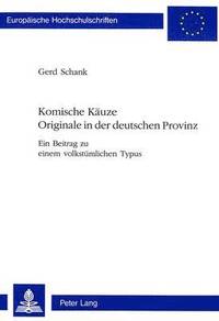 bokomslag Komische Kaeuze- Originale in Der Deutschen Provinz