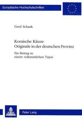 bokomslag Komische Kaeuze- Originale in Der Deutschen Provinz