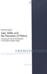 bokomslag Jules Valles and the Narration of History