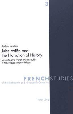 Rachel Langford, Rachael Langford, James Kearns - Jules Valles and the Narration of History, Häftad