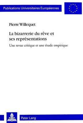 bokomslag La Bizarrerie Du Rve Et Ses Reprsentations