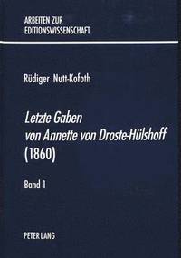 bokomslag «Letzte Gaben Von Annette Von Droste-Huelshoff» (1860)