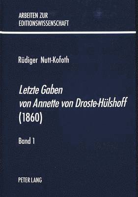 bokomslag «Letzte Gaben Von Annette Von Droste-Huelshoff» (1860)