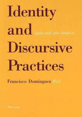 Francisco Dominguez, Francisco Dominguez, Francisco Domínguez - Identity and Discursive Practices, Häftad