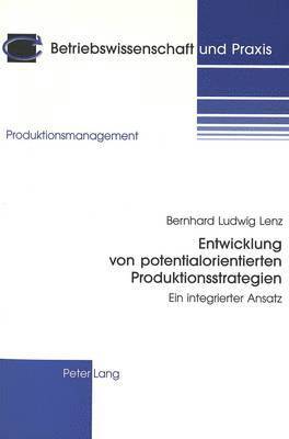 Entwicklung Von Potentialorientierten Produktionsstrategien 1