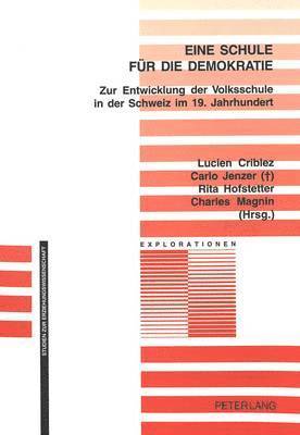 Jürgen Oelkers, Lucien Criblez, Carlo Jenzer, Rita Hofstetter, Charles Magnin - Eine Schule Fuer Die Demokratie, Häftad