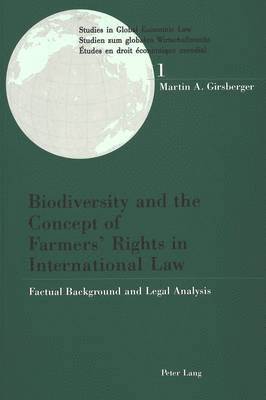 Martin A. Girsberger, Thomas Cottier - Biodiversity and the Concept of Farmer's Rights in International Law, Häftad