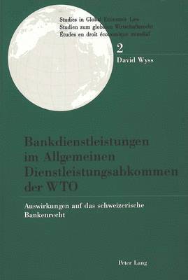 bokomslag Bankdienstleistungen Im Allgemeinen Dienstleistungsabkommen Der Wto