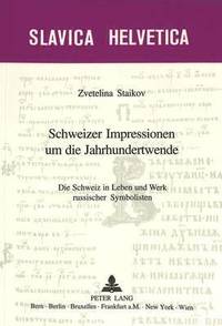 bokomslag Schweizer Impressionen Um Die Jahrhundertwende