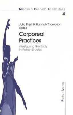 Julia Prest, Hannah Thompson, Peter Collier - Corporeal Practices, Häftad