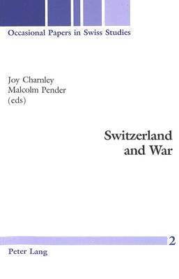 Joy Charnley, Malcolm Pender, Joy Charnley, Malcolm Pender - Switzerland and War, Häftad