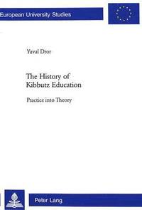 bokomslag The History of Kibbutz Education