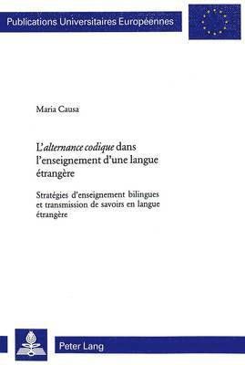 bokomslag L' 'Alternance Codique' Dans l'Enseignement d'Une Langue Etrangere