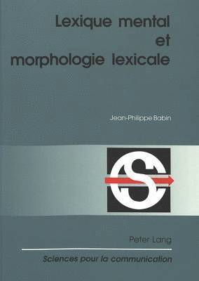 Lexique Mental Et Morphologie Lexicale 1