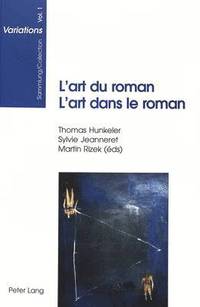 bokomslag L'Art Du Roman- l'Art Dans Le Roman