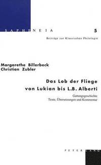 bokomslag Das Lob Der Fliege Von Lukian Bis L.B. Alberti