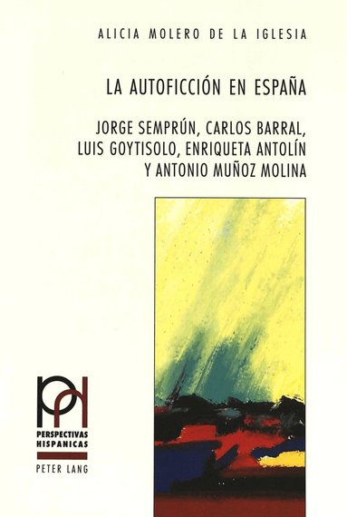Alicia Molero de la Iglesia, Georges Güntert, Peter Fröhlicher - La autoficción en España, Häftad