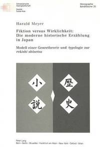 bokomslag Fiktion Versus Wirklichkeit: Die Moderne Historische Erzaehlung in Japan