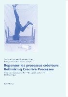 bokomslag Repenser les Processus Createurs Rethinking Creative Processes