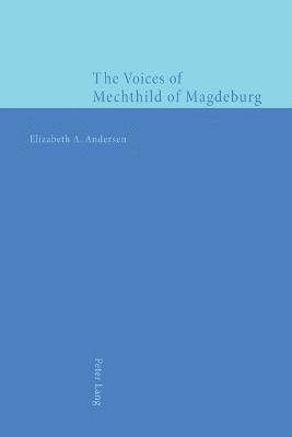 bokomslag The Voices of Mechthild of Magdeburg