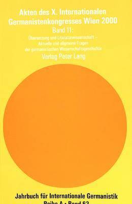 bokomslag Akten Des X. Internationalen Germanistenkongresses Wien 2000 - Zeitenwende - Die Germanistik Auf Dem Weg Vom 20. Ins 21. Jahrhundert