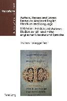 Authors, Heroes and Lovers: Essays on Medieval English Literature and Language Liebhaber, Helden und Autoren: Studien zur Alt- und Mittelenglischen Literatur und Sprache