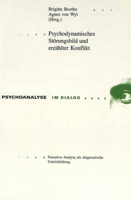 Reto Volkart, Brigitte Boothe, Agnes Von Wyl - Psychodynamisches Stoerungsbild Und Erzaehlter Konflikt, Häftad