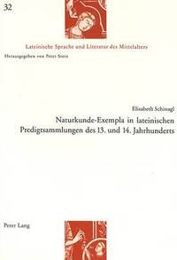 bokomslag Naturkunde-Exempla in Lateinischen Predigtsammlungen Des 13. Und 14. Jahrhunderts