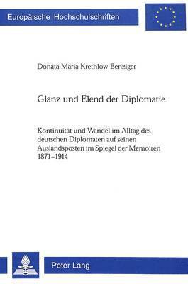 Glanz Und Elend Der Diplomatie