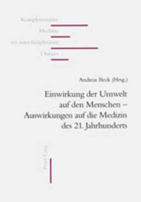 bokomslag Einwirkungen Der Umwelt Auf Den Menschen - Auswirkungen Auf Die Medizin Des 21. Jahrhunderts