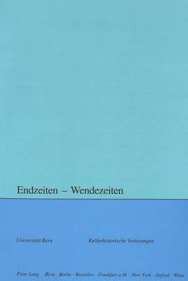 Collegium Generale, Rupert Moser, Sara Margarita Zwahlen - Endzeiten - Wendezeiten, Häftad