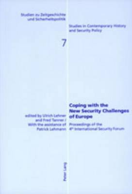 Patrick Lehmann, Ulrich L. Lehner, Fred Tanner, Ulrich L. Lehner, Fred Tanner, Kurt R. Spillmann, Andreas Wenger - Coping with the New Security Challenges of Europe, Häftad