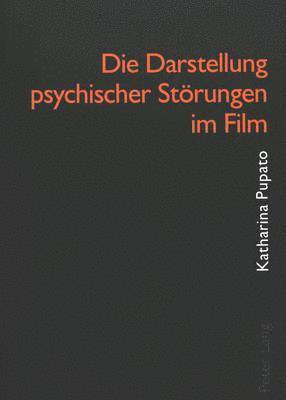 Die Darstellung Psychischer Stoerungen Im Film 1