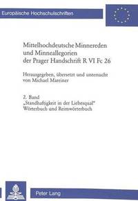 bokomslag Mittelhochdeutsche Minnereden Und Minneallegorien Der Prager Handschrift R VI FC 26