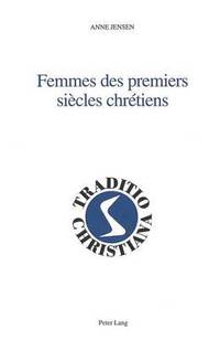 bokomslag Femmes Des Premiers Sicles Chrtiens