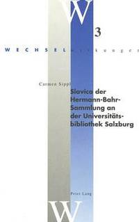 bokomslag Slavica Der Hermann-Bahr-Sammlung an Der Universitaetsbibliothek Salzburg