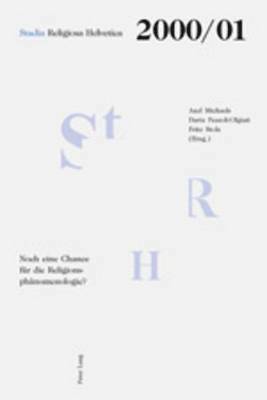 Philippe Borgeaud, Maya Burger, Fritz Graf, Jacques D J Waardenburg, Axel Michaels, Daria Pezzoli-Olgiati, Erika Stolz - Noch Eine Chance Fuer Die Religionsphaenomenologie?, Häftad