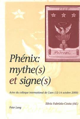 bokomslag Phnix: Mythe(s) Et Signe(s)