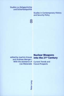 Nuclear Weapons into the 21st Century