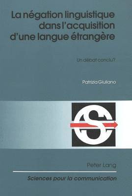 La Ngation Linguistique Dans l'Acquisition d'Une Langue trangre 1