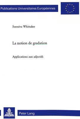 Sunniva Whittaker - La Notion de Gradation, Häftad