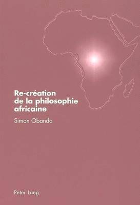 bokomslag Re-Cration de la Philosophie Africaine