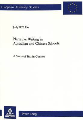 Judy W. Y Ho, Judy Ho - Narrative Writing in Australian and Chinese Schools, Häftad