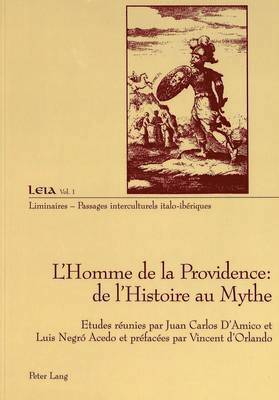 L'Homme de la Providence: de l'Histoire Au Mythe 1