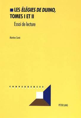 Les 'Elegies de Duino', Tomes I Et II 1