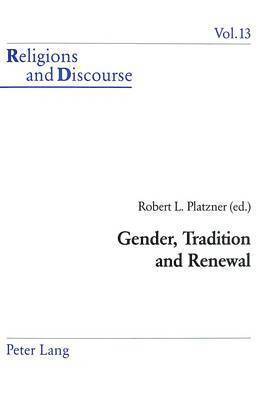 Gender, Tradition and Renewal 1