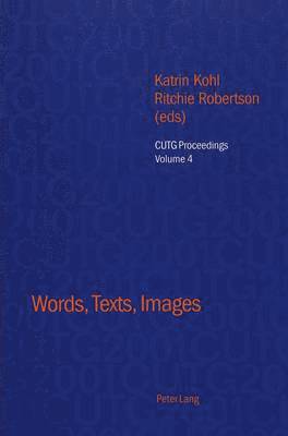 Katrin Kohl, Ritchie Robertson, Ian Foster - Words, Texts, Images, Häftad